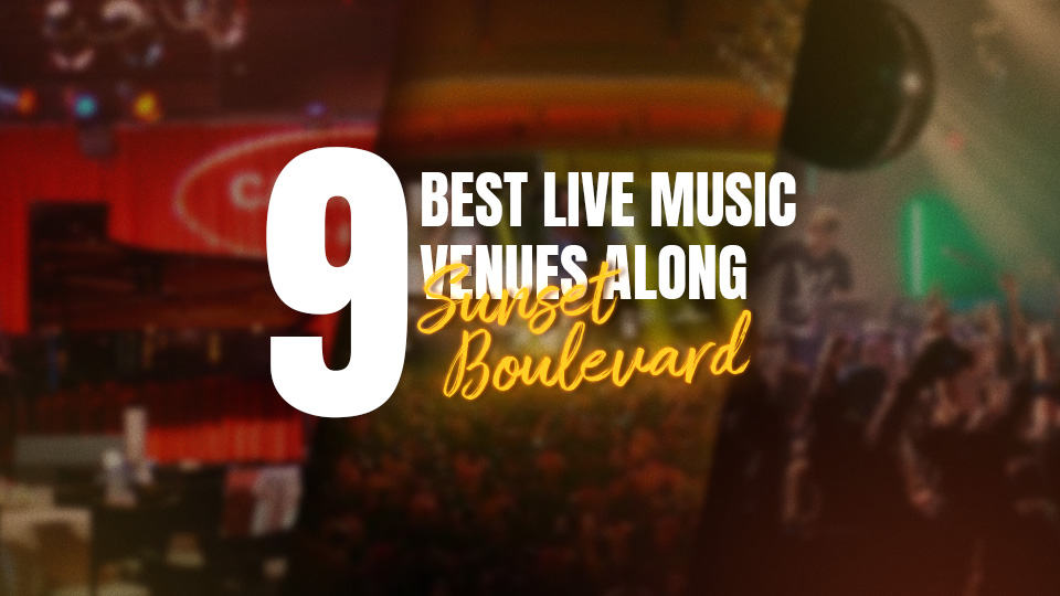 The 9 best live music venues along Sunset Boulevard