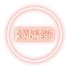 Group logo of Killed with Kindness